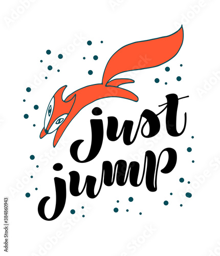 Lettering Just Jump with orange cute fox izolated on white background for children's design, postcard, sticker, t-shirt, etc . Hand drown vector illustration