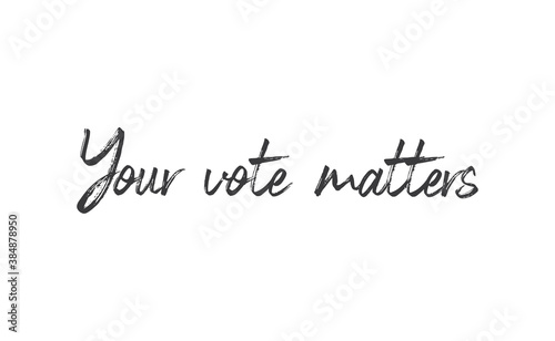 Your vote matters lettering style text design. USA 2020 presidential election.
