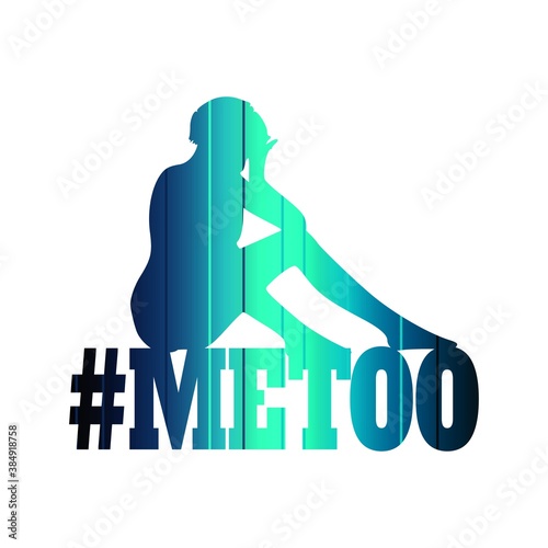 Me too hashtag. Social movement concerning sexual assault and harassment. Sadness woman sitting over the text