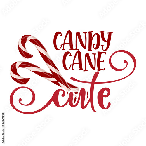 Candy Cane Cute - Hand drawn vector illustration. Christmas color poster. Good for scrap booking, posters, greeting cards, clothes, t shirts, banners, textiles, gifts, shirts, mugs or other gift