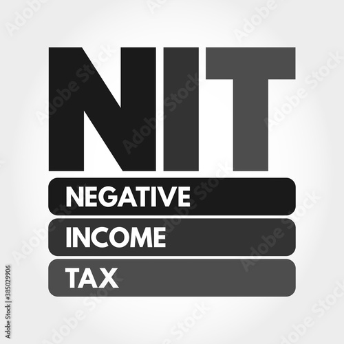 NIT - Negative Income Tax acronym business concept background