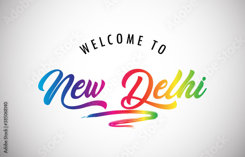 New Delhi Welcome To Message in Beautiful and HandWritten Vibrant Modern Gradients Vector Illustration.