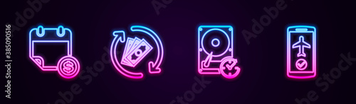 Set line Financial calendar, Refund money, Hard disk drive with clockwise and Flight mode the mobile. Glowing neon icon. Vector.