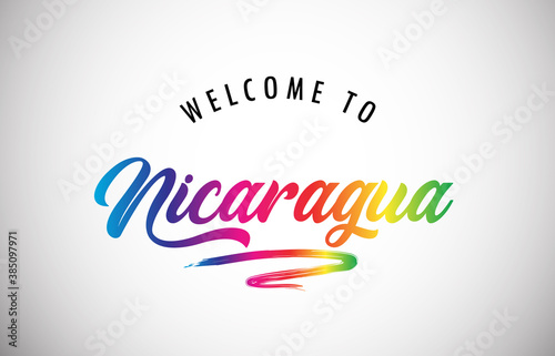 Nicaragua Welcome To Message in Beautiful and HandWritten Vibrant Modern Gradients Vector Illustration.