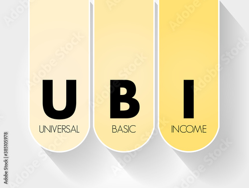 UBI - Universal Basic Income acronym, concept background