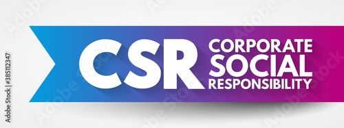 CSR - Corporate Social Responsibility acronym, business concept background