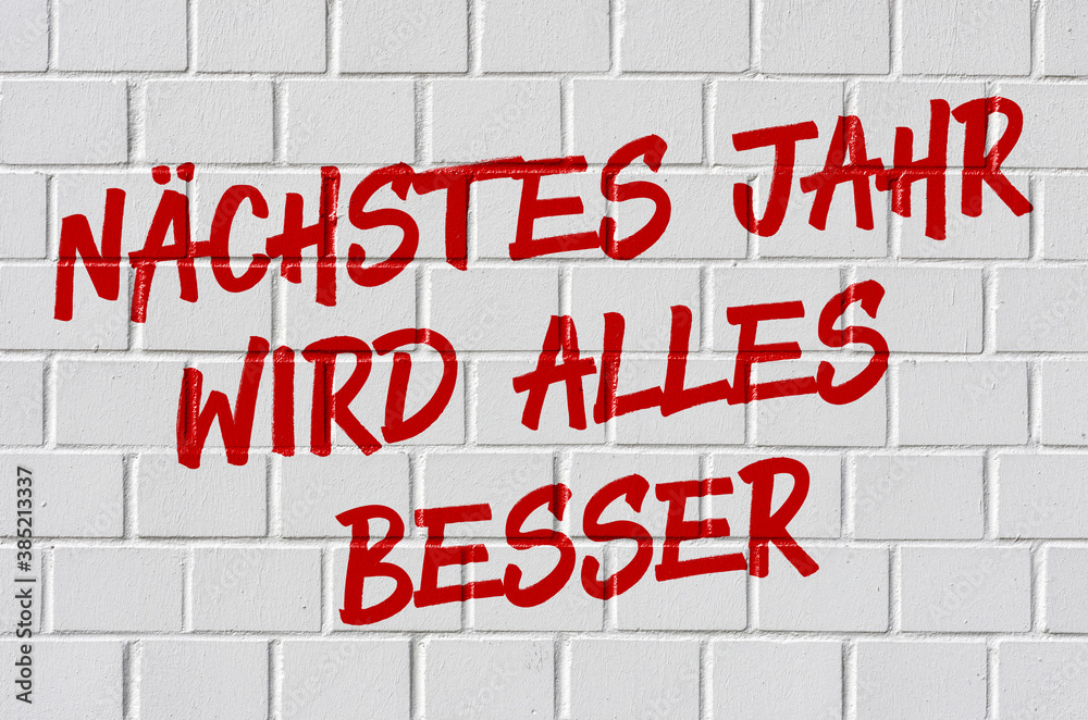 Graffiti - Nächstes Jahr wird alles besser Graffiti - Nächstes Jahr wird alles besser