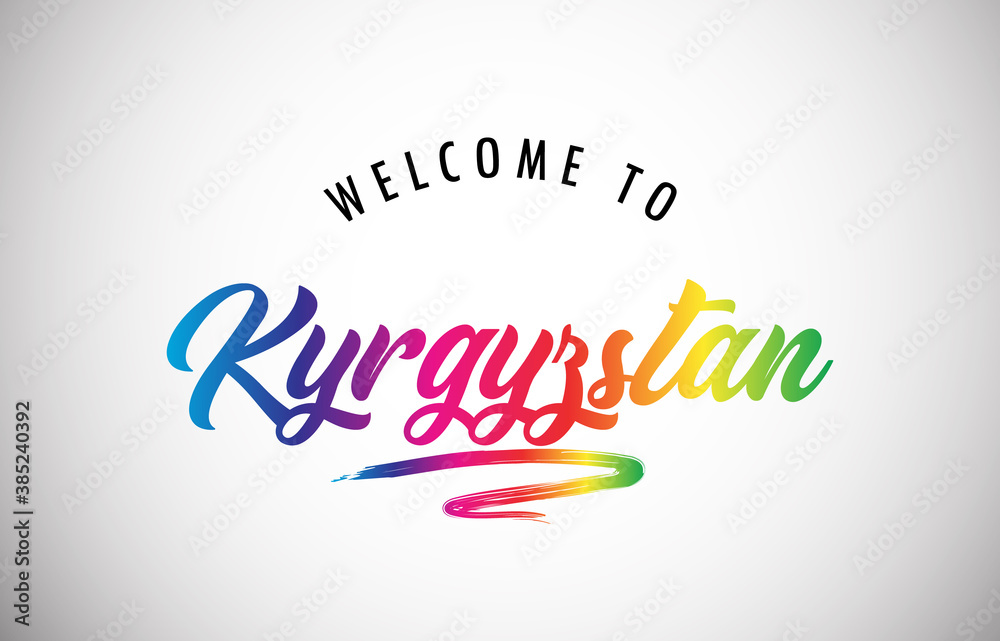 Kyrgyzstan Welcome To Message in Beautiful and HandWritten Vibrant Modern Gradients Vector Illustration.