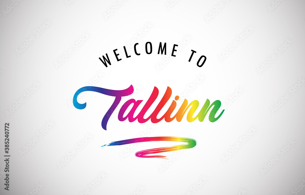 Tallinn Welcome To Message in Beautiful and HandWritten Vibrant Modern Gradients Vector Illustration.