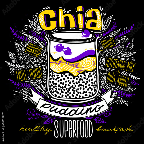 chia pudding in doodle style with lettering on black. illustration with breakfast superfood. healthy food. chia seed smoothie recipe. hipsters dessert