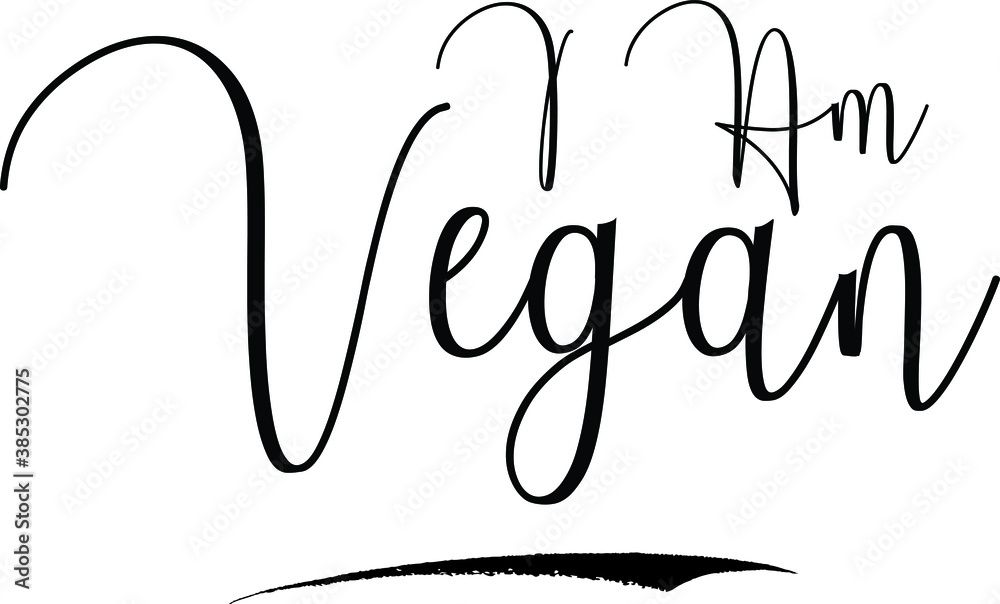 Fototapeta premium I Am Vegan Cursive Calligraphy Text Black Color Text On White Background