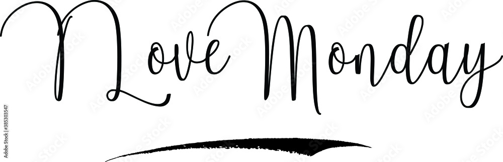 I Love Monday Cursive Calligraphy Text Black Color Text On White Background I Love Monday Cursive Calligraphy Text Black Color Text On White Background