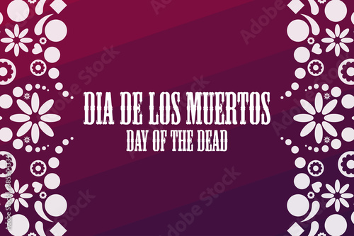 Inscription Day of the Dead in Spanish. Dia de los Muertos holiday concept. Template for background, banner, card, poster with text inscription. Vector EPS10 illustration.