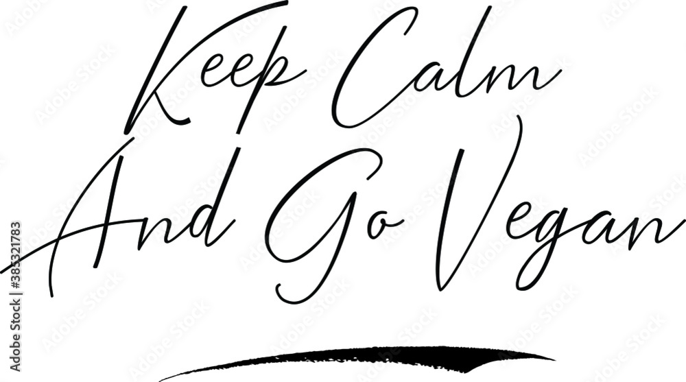 Keep Calm and Go Vegan Calligraphy Handwritten Typography Text on
White Background Keep Calm and Go Vegan Calligraphy Handwritten Typography Text on
White Background
