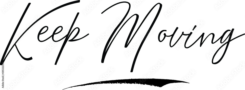Keep Moving Calligraphy Handwritten Typography Text on
White Background Keep Moving Calligraphy Handwritten Typography Text on
White Background