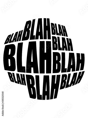 Logo Blah Aufgeblasen Spruch Gespräch konversation reden quasseln 
