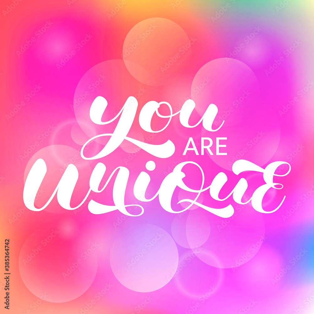 You are Unique brush lettering. Vector stock illustration for card or poster