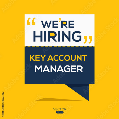 creative text Design (we are hiring Key Account Manager),written in English language, vector illustration.