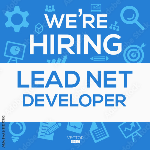 creative text Design  we are hiring Lead NET Developer  written in English language  vector illustration.
