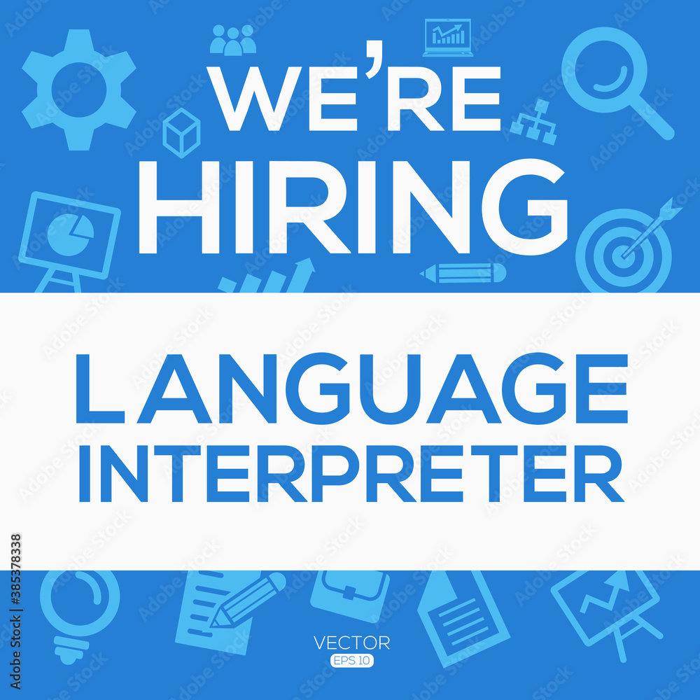 creative text Design (we are hiring Language Interpreter),written in English language, vector illustration.