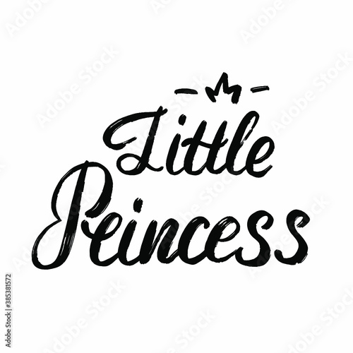  Lettering Little princess. Handwritten phrase for beloved daughter. Text for a postcard  t-shirt  invitation  party for a girl  album.