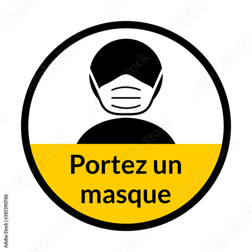 Portez un masque ("Wear a Face Mask" in French) Round Badge Sticker Instruction Sign. Vector Image.