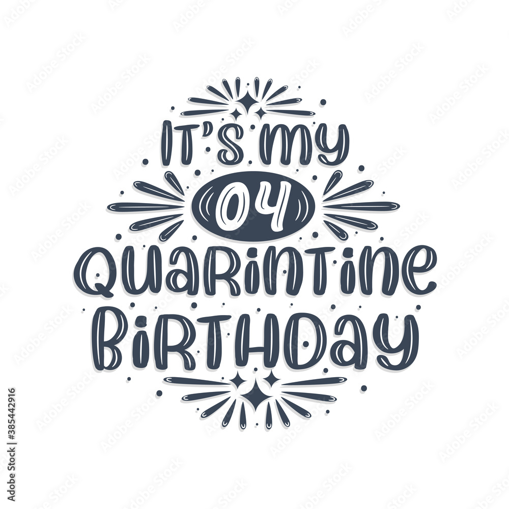 4th birthday celebration on quarantine, It's my 4 Quarantine birthday.