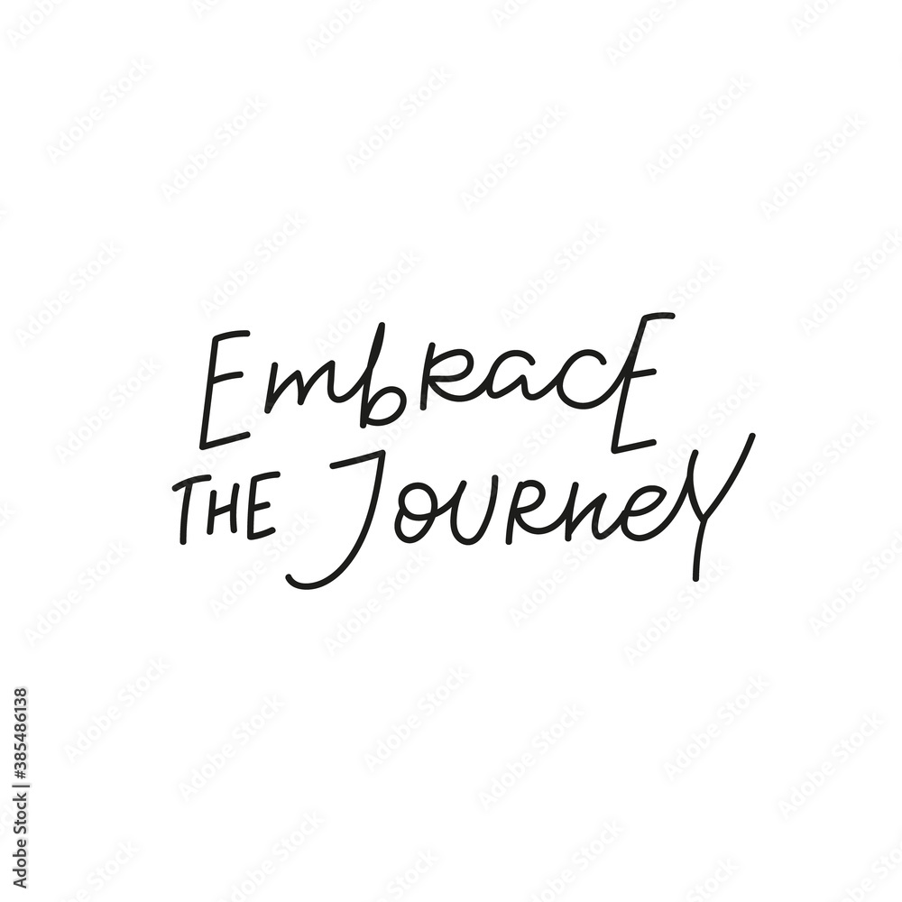 Embrace the journey quote simple lettering sign