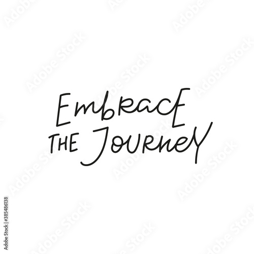 Embrace the journey quote simple lettering sign
