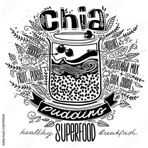 chia pudding in doodle style with lettering. breakfast superfood. healthy food concept lifestyle. chia seeds smoothie recipe. hipsters dessert.