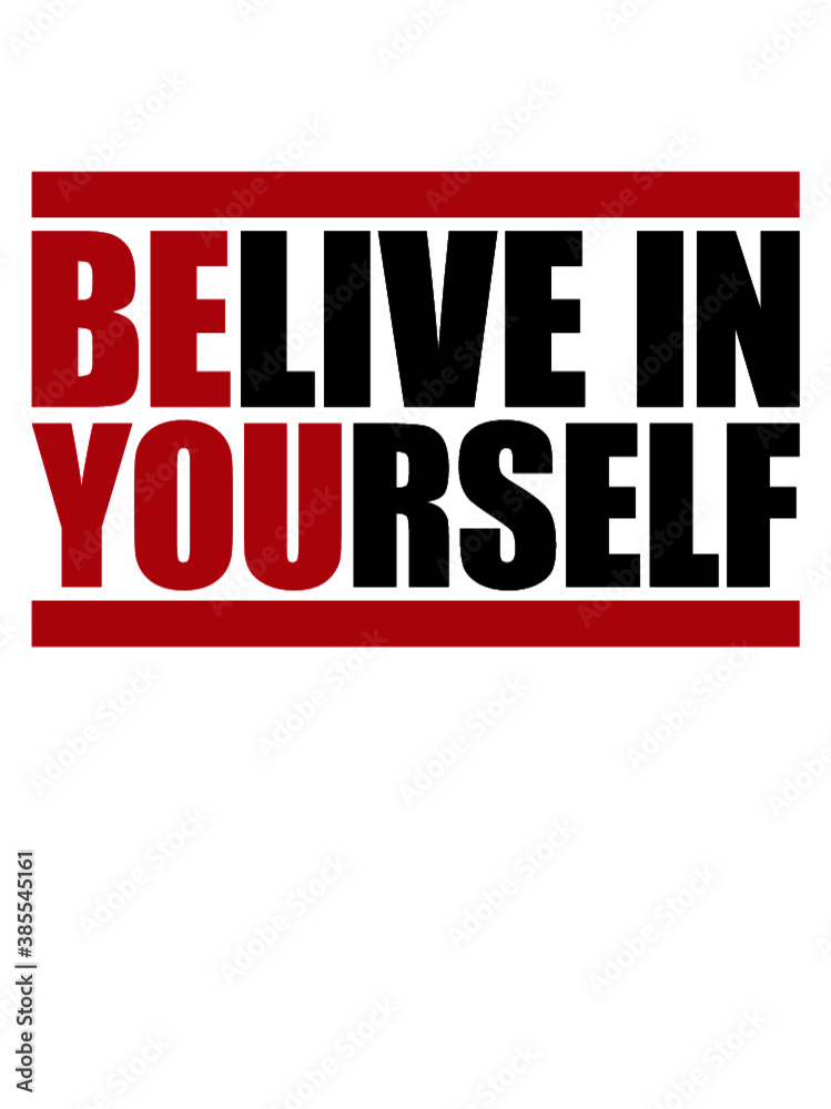Belive in Yourself 
