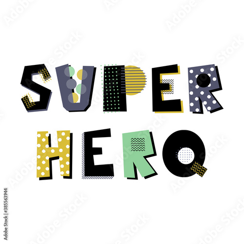 Super hero creative lettering with textured effect. Isolated hand drawn lettering. Design element for poster, greeting card, t-shirt print.