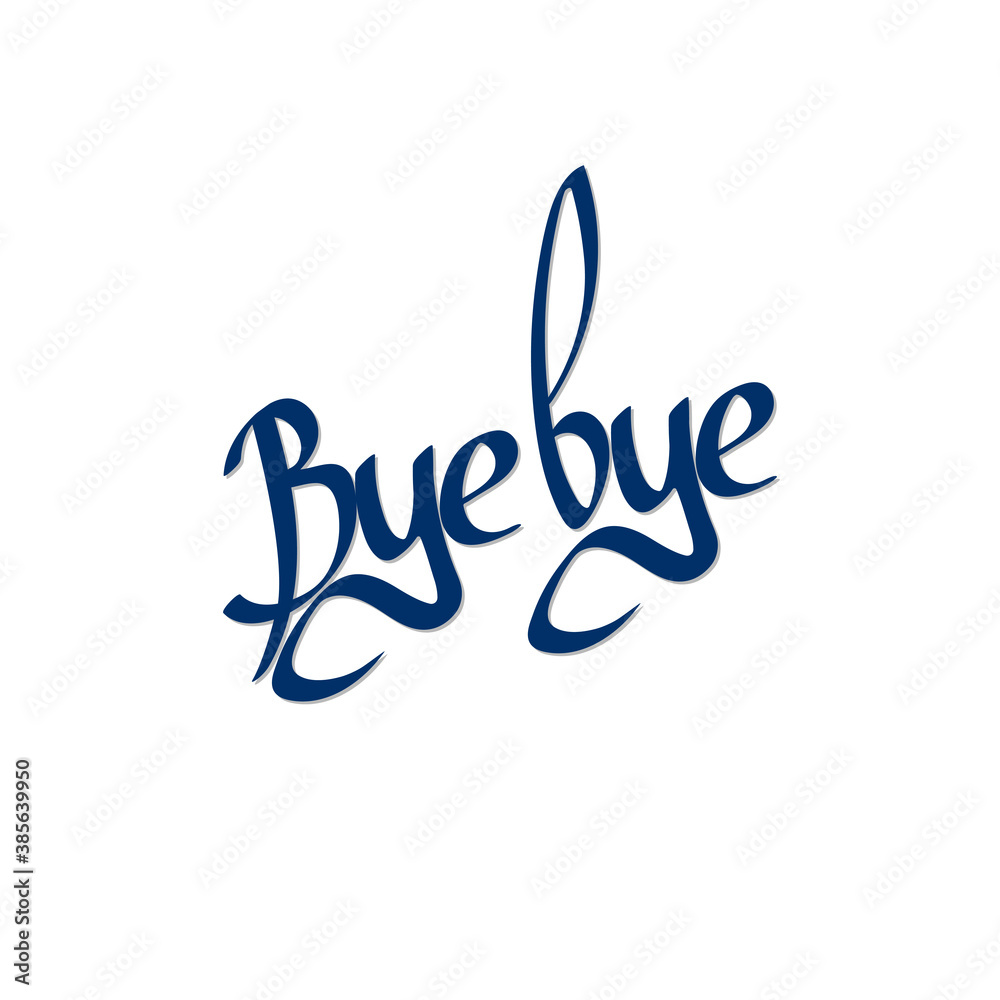 Bye, isolated calligraphy lettering, word design template, vector illustration Bye, isolated calligraphy lettering, word design template, vector illustration