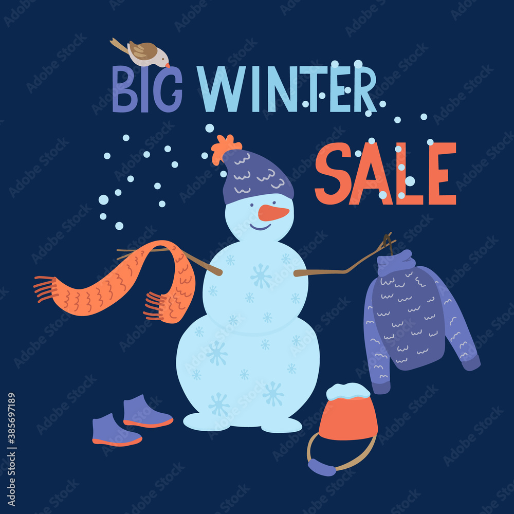 Big winter sale, hand drawn lettering. Vector illustration of a cute snowman with knitted clothes in hands. There are boots, a scarf, a sweater, a hat. A little bird sits on the words. It's snowing.