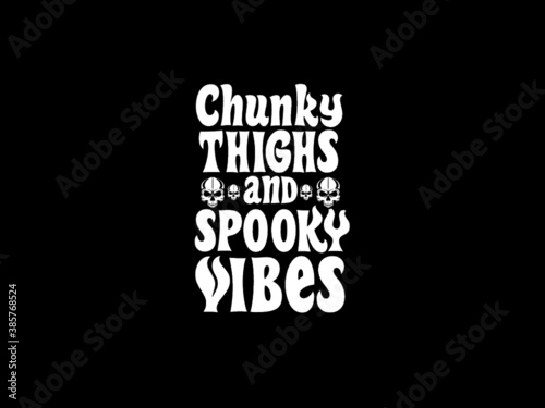 Chunky Thighs and Spooky Vibes