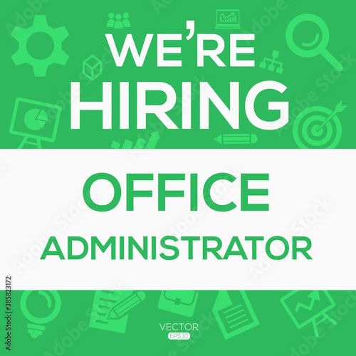 creative text Design (we are hiring Office Administrator),written in English language, vector illustration.