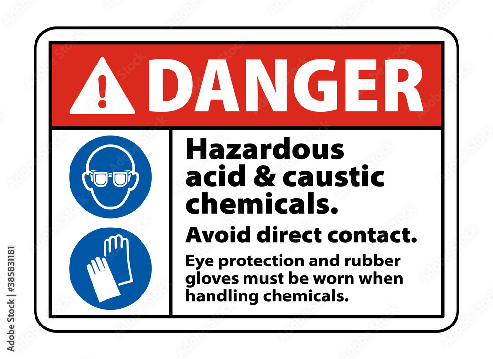 Danger Hazardous Acid and Caustic Chemicals sign, chemical hazard sign