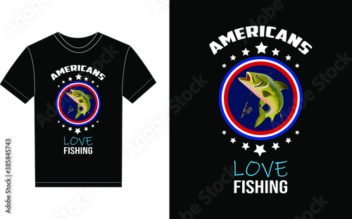Americans Love Fishing Typography Vector graphic for a t-shirt. Vector Poster, typographic quote or t-shirt.