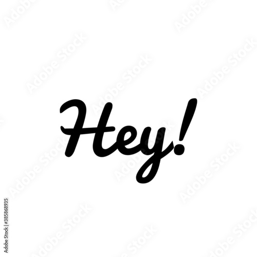 ''Hey!'' Word Illustration Lettering