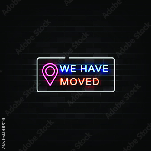 We have moved neon sign, neon style