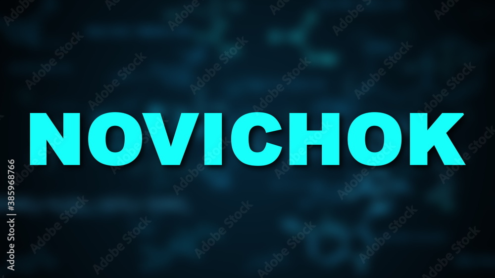 Inscription Novichok on blurred DNA background, computer generated 3D rendering of scientific or medical concept Inscription Novichok on blurred DNA background, computer generated 3D rendering of scientific or medical concept