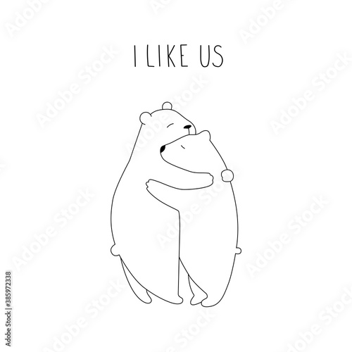 Cute cuddling bears with lettering I like us. Bears hugging vector illustration isolated on white background. Holiday greeting card for Valentine's day.