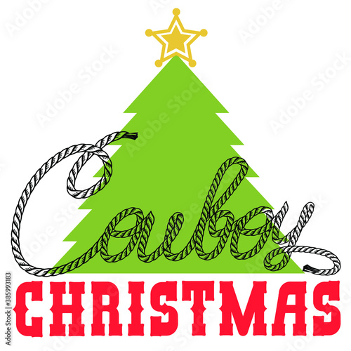 Cowboy Christmas card with Christmas tree and lasso rope text. Vector wild west color illustration isolated on white for design