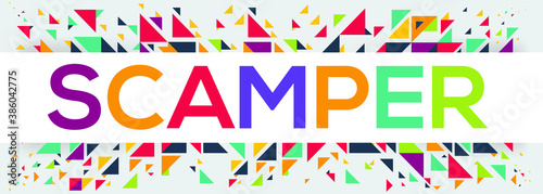 Geometric creative colorful (scamper) text design ,written in English language, vector illustration.
