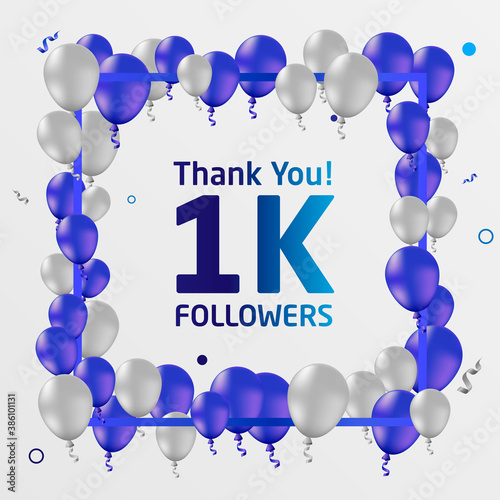 Thank you followers or subscribers, 1k or one thousand online social group, happy banner celebration. celebration. Blue and silver balloons frame vector illustration