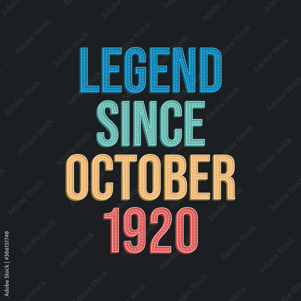 Legend since October 1920 - retro vintage birthday typography design for Tshirt