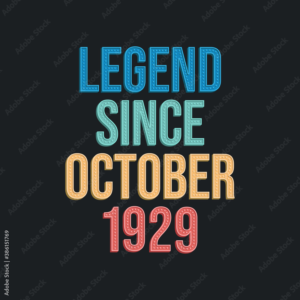 Legend since October 1929 - retro vintage birthday typography design for Tshirt