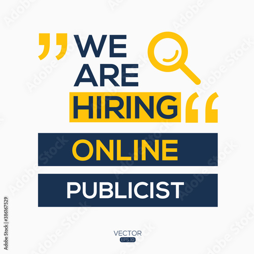 creative text Design (we are hiring Online Publicist),written in English language, vector illustration.