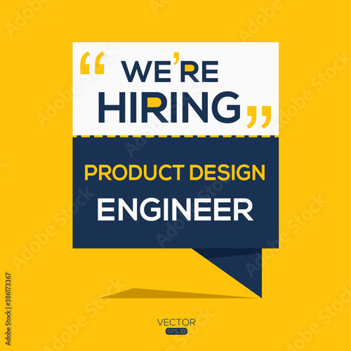 creative text Design (we are hiring Product Design Engineer),written in English language, vector illustration.