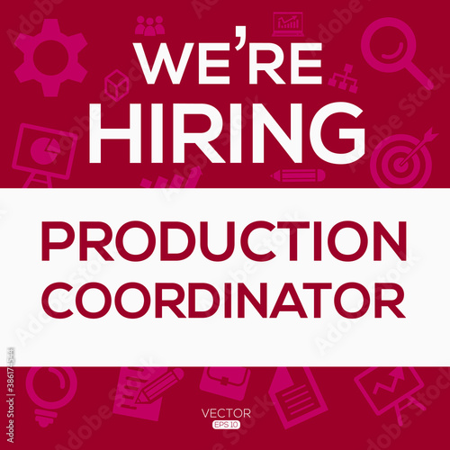 creative text Design (we are hiring Production Coordinator),written in English language, vector illustration.